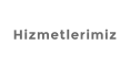 Hizmetlerimiz